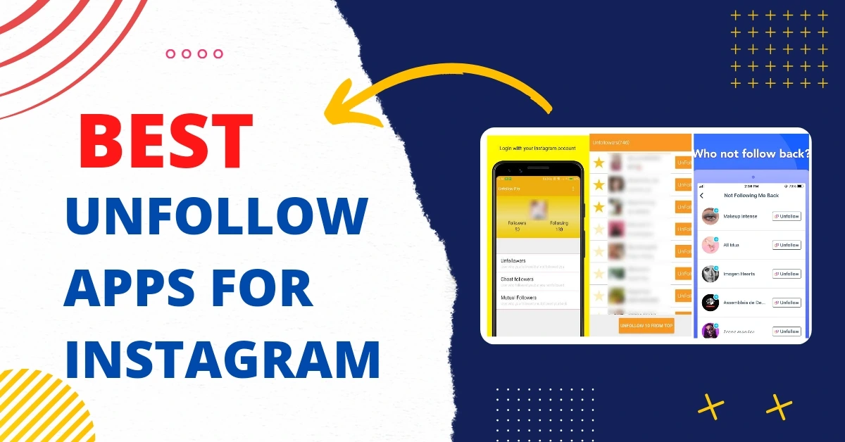 9 Best Unfollow Apps For Instagram In 2024 [Android/iOS]