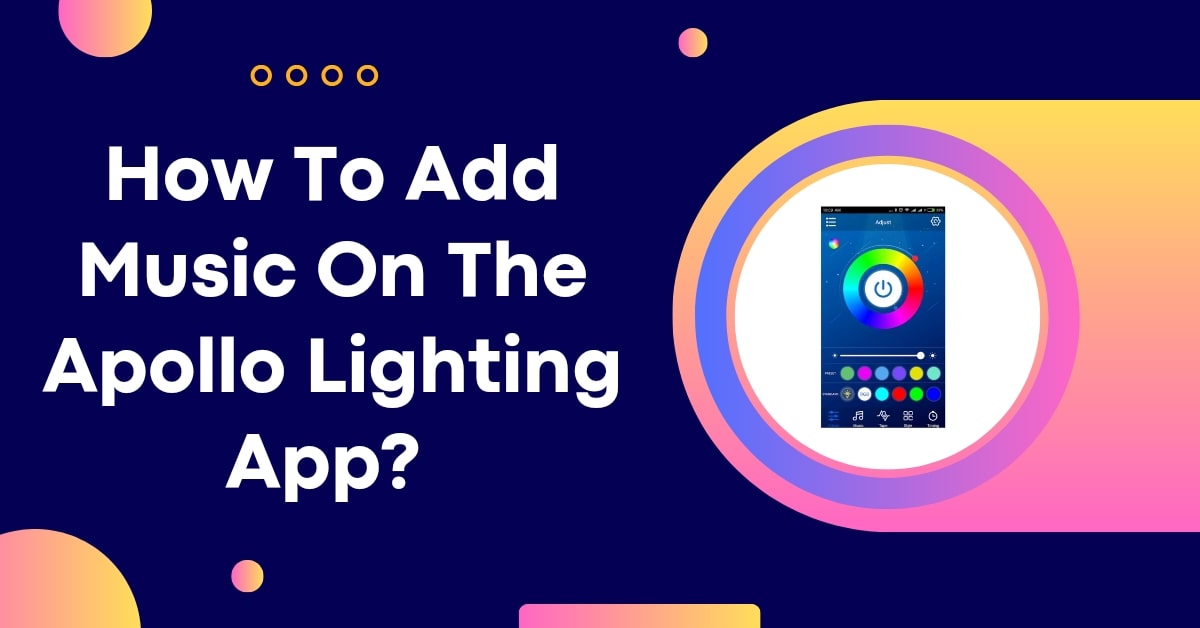 How To Add Music On The Apollo Lighting App
