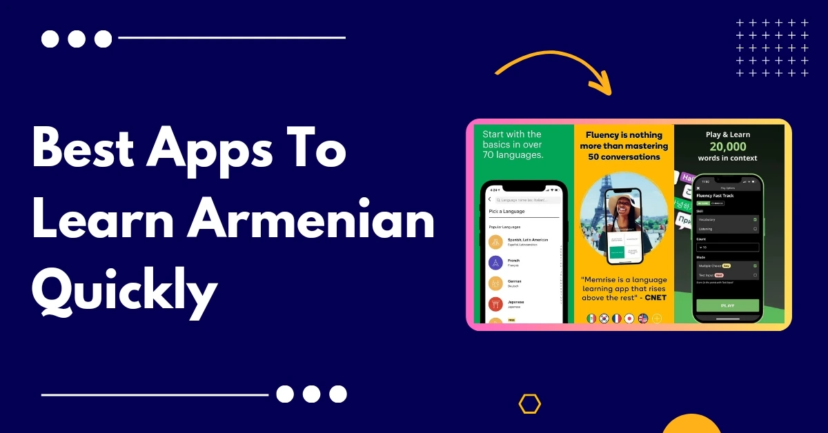 7 Best Apps To Learn Armenian Quickly
