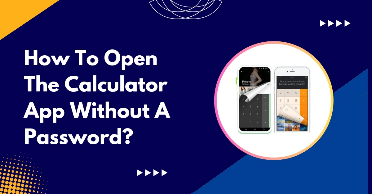 How To Open The Calculator App Without A Password